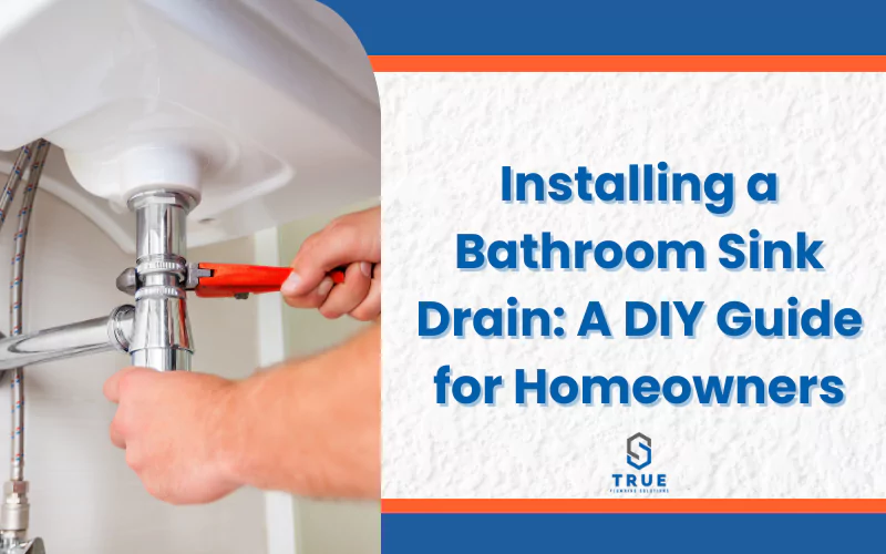 installing a bathroom sink drain a diy guide for homeowners