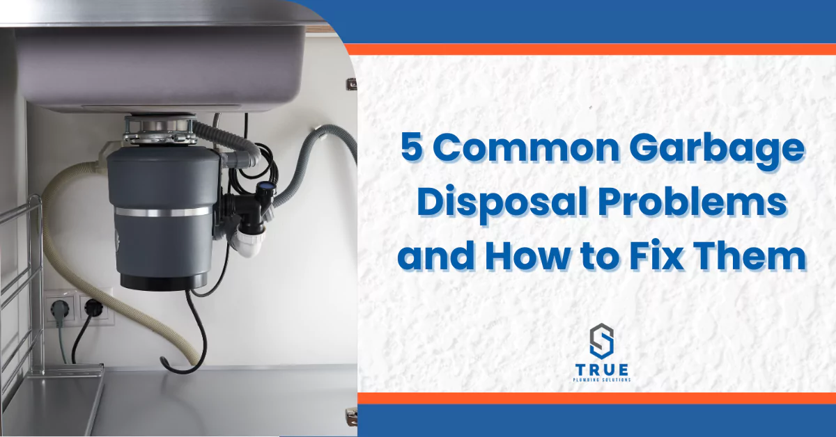 5 common garbage disposal problems and how to fix them